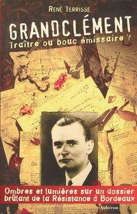 Granclément, traître ou bouc émissaire?