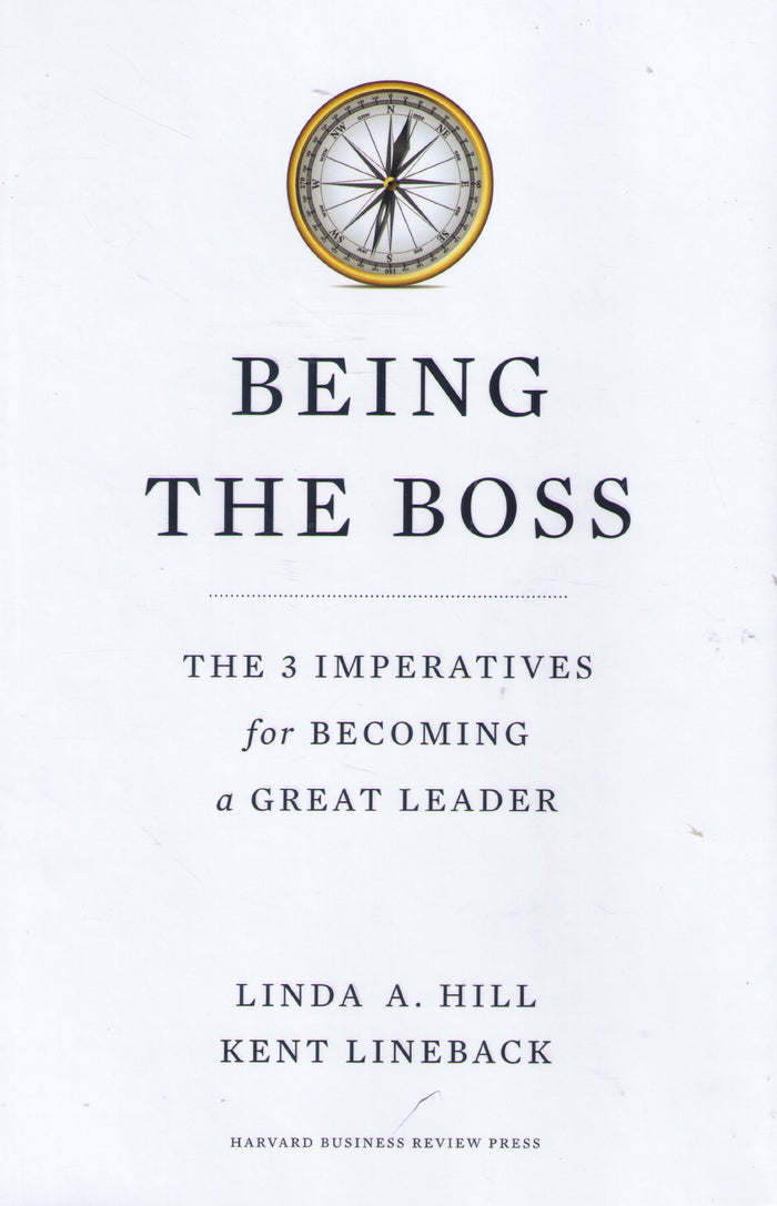 Being the Boss: The 3 Imperatives for Becoming a Great Leader