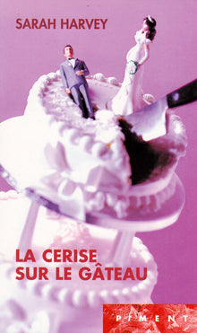 La cerise sur le gâteau