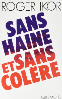 Sans haine et sans colère