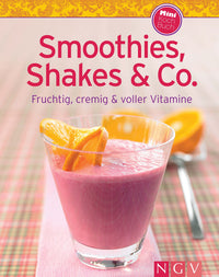 Smoothies, Shakes & Co. (Minikochbuch): Fruchtig, cremig und voller Vitamine