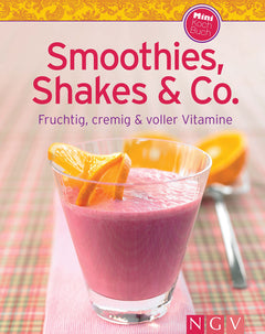 Smoothies, Shakes & Co. (Minikochbuch): Fruchtig, cremig und voller Vitamine