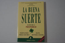 La Buena Suerte / Good Luck: Claves De La Prosperidad / Keys to Prosperity