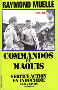 Commandos et maquis: Service action en Indochine, GCMA Tonkin, 1951-1954