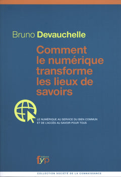 Comment le Numérique Transforme les Lieux de Savoirs