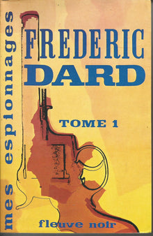 Mes espionnages, tome 1 : Dernière mission - La Mort est leur affaire - La Personne en question - Brigade de la peur