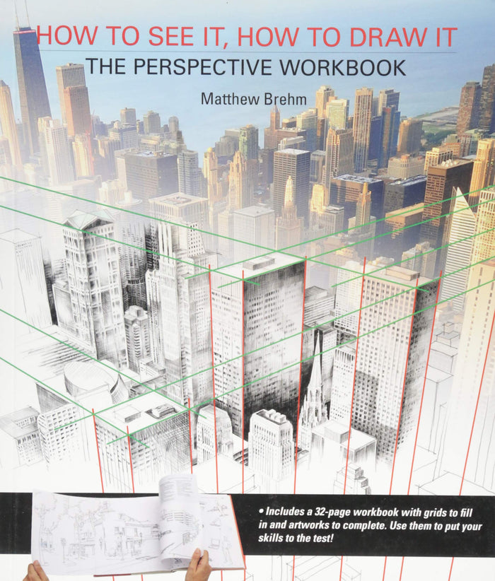How to See It, How to Draw It: The Perspective Workbook