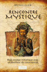 Rencontre mystique : Mon voyage initiatique avec un éveilleur de consciences
