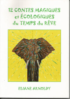 12 contes magiques et écologiques du temps du rêve