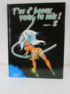 T'as d'beaux yeux, tu sais !, Tome 2 :