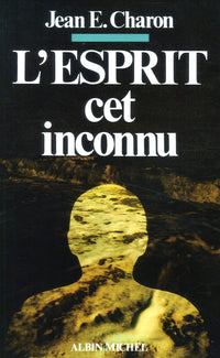 L'Esprit, cet inconnu
