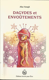 Dagydes et envoûtements