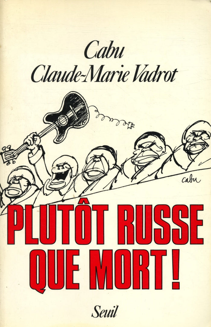 Plutôt russe que mort !