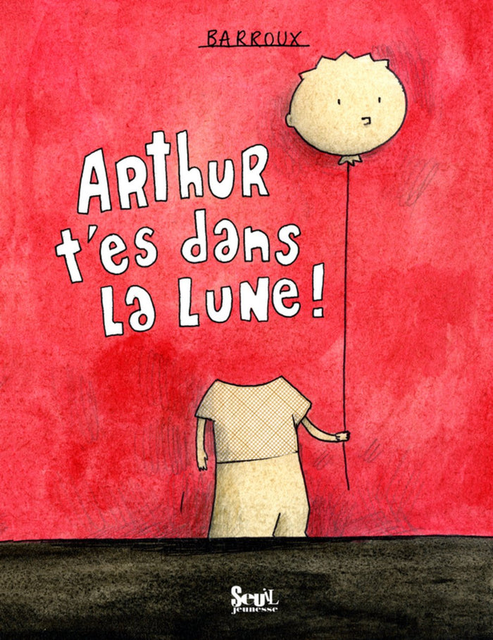 Arthur t'es dans la lune !