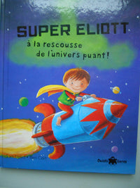 Ouistilivres 2 - élève: Super Eliott à la rescousse de l'univers puant!