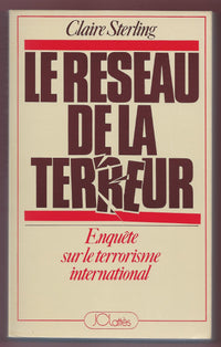 Le réseau de la terreur - Enquête sur le terrorisme international