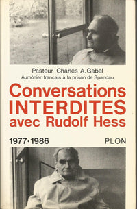 Conversations interdites avec Rudolf Hess / 1977-1986