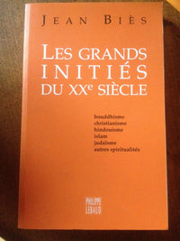 Les grands initiés du XXe siècle : Trente voies pratiques de réalisation