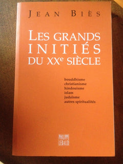 Les grands initiés du XXe siècle : Trente voies pratiques de réalisation
