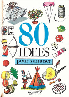 80 idees pour s'amuser 032197
