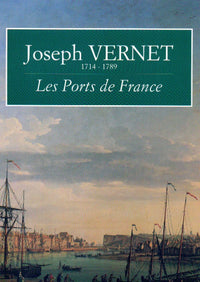 Joseph Vernet : les ports de France