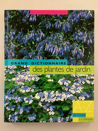 Le grand dictionnaire des plantes de jardin, tome 4 : De Howea à Orbeopsis