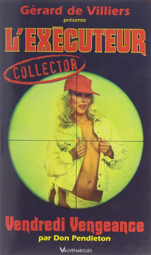 Exécuteur collector vendredi vengeance
