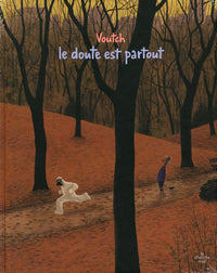 Le doute est partout
