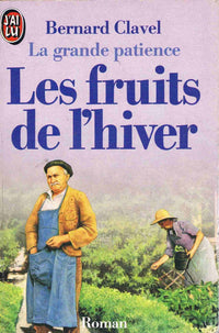 La grande patience - 4 : les fruits de l'hiver