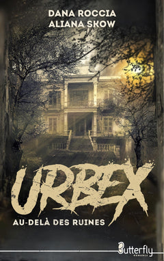 URBEX : AU-DELÀ DES RUINES