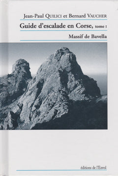 Guide de l'escalade en Corse, tome 1 : Massif de Bavella