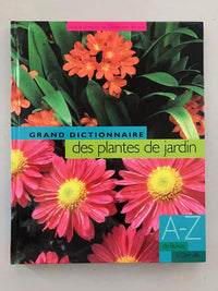 Le grand dictionnaire des plantes de jardin, tome 2 : De Buxus à Diervilla