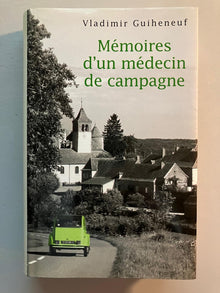 MEMOIRES D'UN MEDECIN DE CAMPAGNE