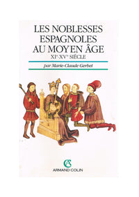 Les noblesses espagnoles au Moyen âge: XIe-XVe siècle