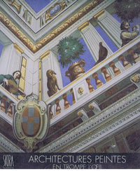 Architectures peintes en trompe l'oeil - les illusions de la realite
