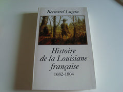 La Louisiane française : 1682-1804