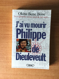 J'ai vu mourir Philippe de Dieuleveult : Un ex-officier des services secrets du Zaïre parle