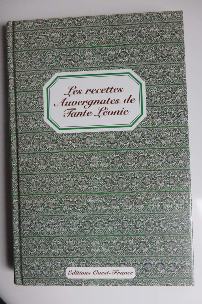 Les Recettes auvergnates de tante Léonie