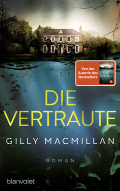 Die Vertraute: Roman - Von der Autorin des SPIEGEL-Bestsellers 'Die Nanny' - Der packende Psychothriller für alle Fans der Romane von Freida McFadden