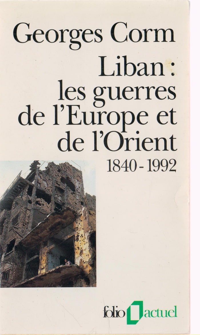 liban, les guerres de l'europe et de l'orient: 1840-1992