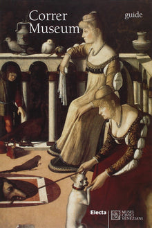 Il museo Correr. Guida completa. Ediz. inglese