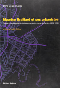 Maurice braillard et ses urbanistes