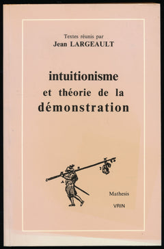 Intuitionnisme et théorie de la démonstration