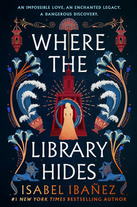 Where the Library Hides: the achingly romantic, lush sequel to What the River Knows