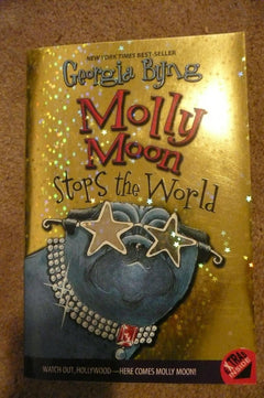 Molly Moon Stops the World: An Exciting Adventure About Hypnosis and Saving the World for Children (Ages 8-12)
