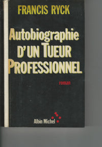 Autobiographie d'un tueur professionnel