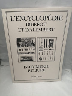 L'encyclopédie Diderot et d'Alembert: Imprimerie reliure.