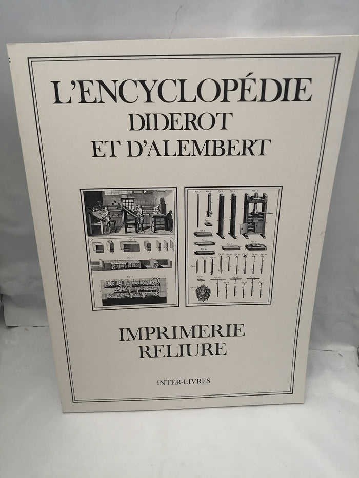 L'encyclopédie Diderot et d'Alembert: Imprimerie reliure.