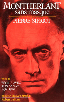 Montherlant sans masque tome 2
