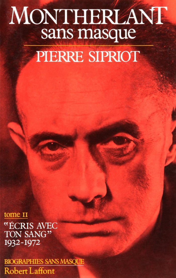 Montherlant sans masque tome 2